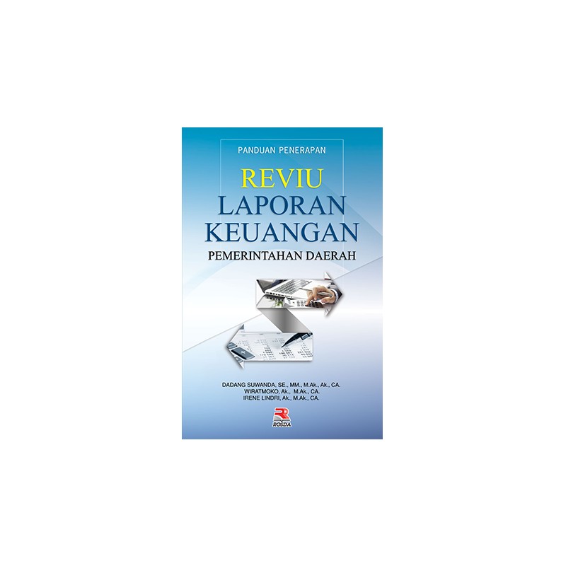 BIMTEK REVIU LAPORAN KEUANGAN PEMERINTAH DAERAH (LKPD) BERBASIS AKRUAL SESUAI PERMENDAGRI NO. 4/2018