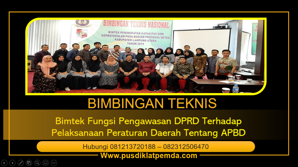 Bimtek Fungsi Pengawasan DPRD Terhadap Pelaksanaan Peraturan Daerah Tentang APBD Anggaran Pendapatan Dan Belanja Daerah