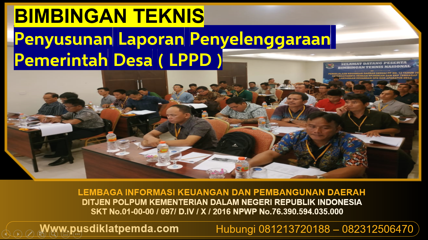 Bimtek Penyusunan Laporan Penyelenggaraan Pemerintah Desa ( LPPD )