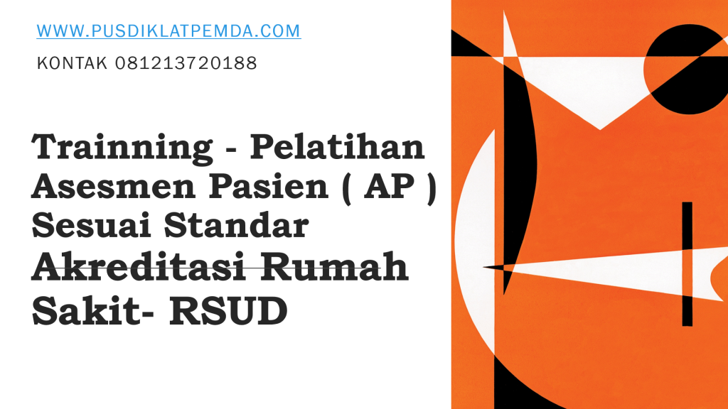 Trainning  Asesmen Pasien ( AP ) Sesuai Standar Akreditasi Rumah Sakit- RSUD 