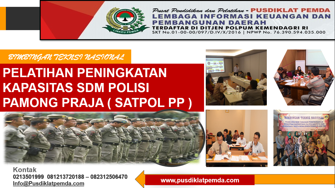 PELATIHAN PENINGKATAN KAPASITAS SDM POLISI PAMONG PRAJA ( SATPOL PP )