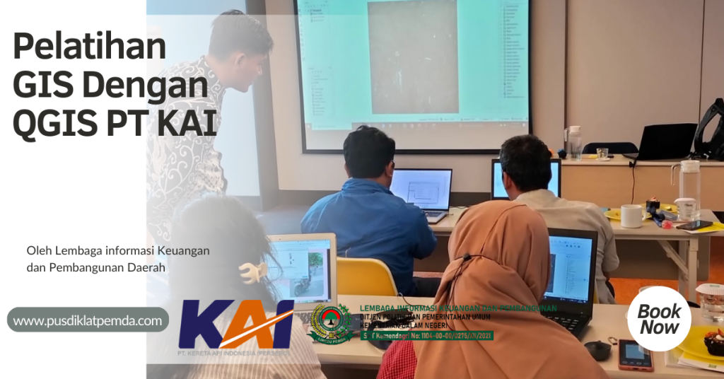 Pelatihan GIS Menggunakan Perangkat Lunak QGIS Pada Perusahaan Kereta Api Indonesia ( PERSERO )