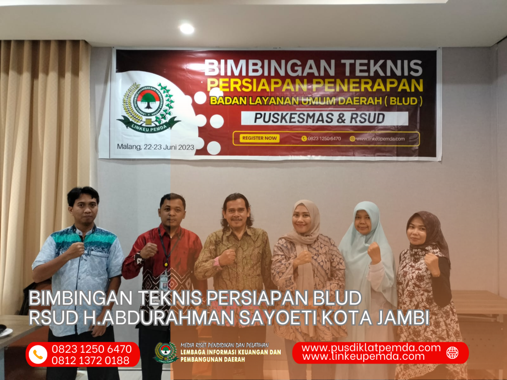 Bimtek Persiapan BLUD ( PRA BLUD ) RSUD H.ABDOERAHMAN SAYOETI JAMBI