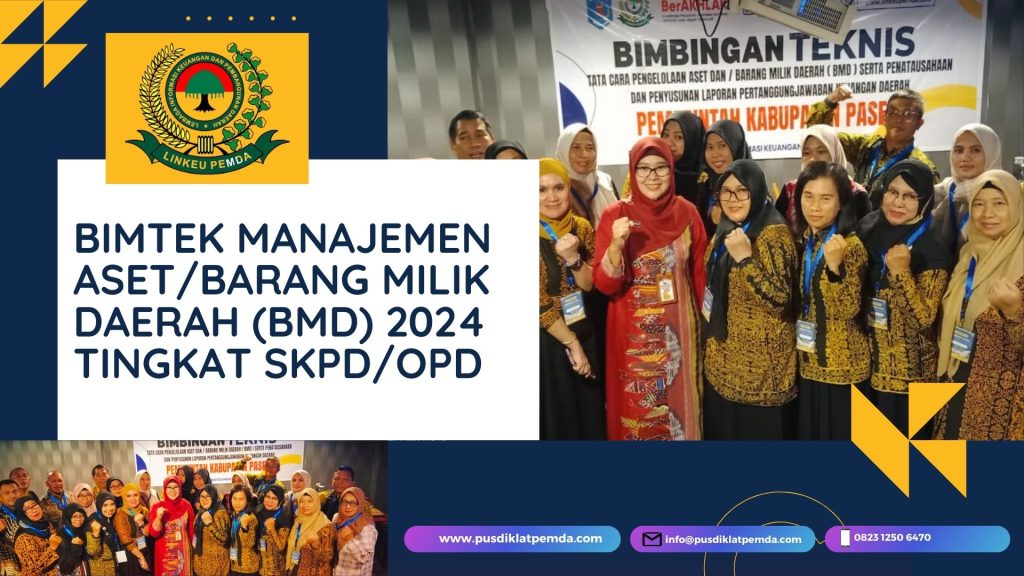 Bimtek Manajemen Aset/Barang Milik Daerah (BMD) 2024 Tingkat SKPD/OPD