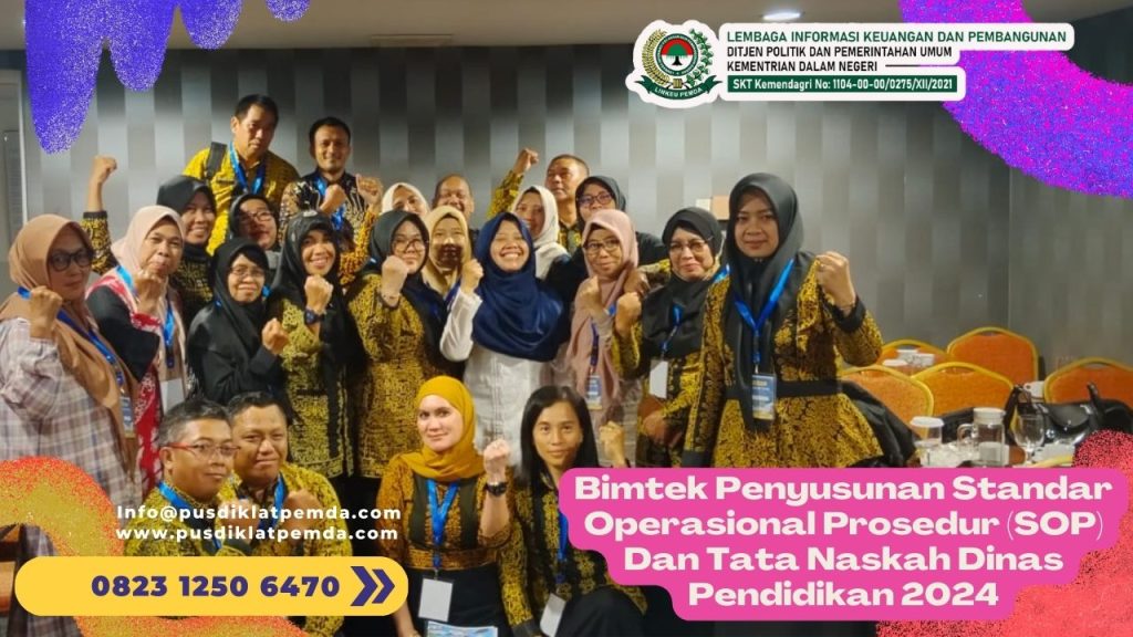 Bimtek Penyusunan Standar Operasional Prosedur (SOP) Dan Tata Naskah Dinas Pendidikan 2024