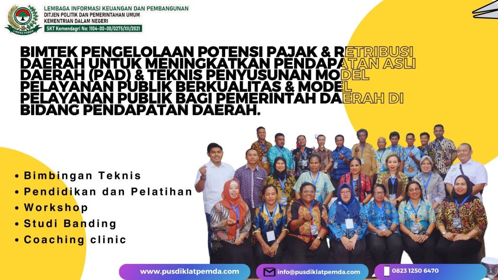 Bimtek Pelayanan Publik Bagi Pemerintah Daerah Di Bidang Pendapatan Daerah & Pengelolaan Potensi Pajak & Retribusi Daerah Untuk Meningkatkan Pendapatan Asli Daerah (PAD)