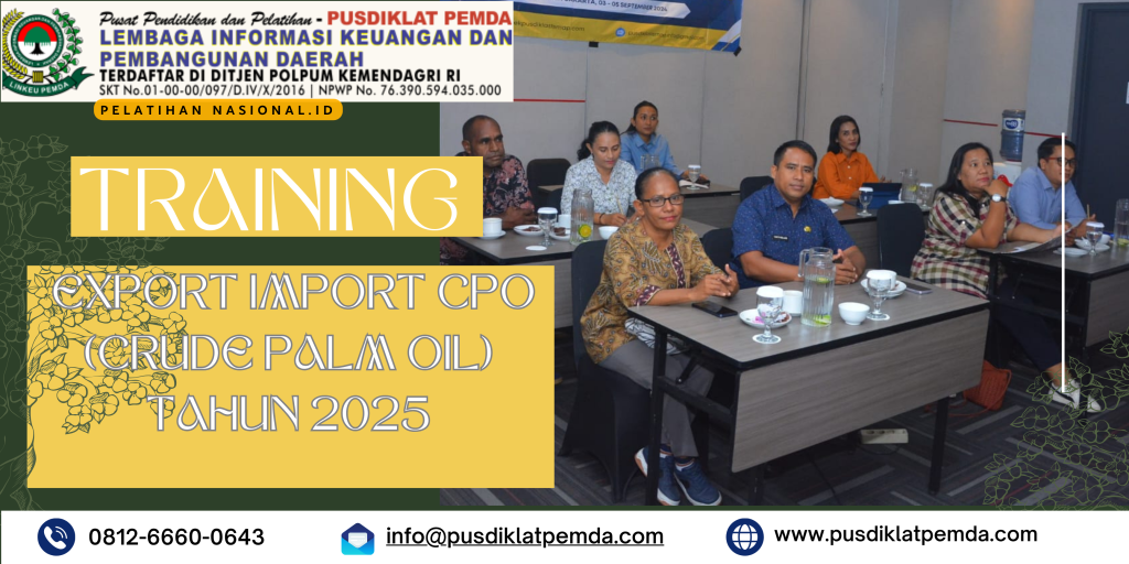 Training Export Import CPO (Crude Palm Oil) TAHUN 2025