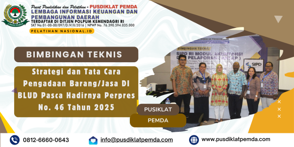 Bimbingan Teknis Strategi dan Tata Cara Pengadaan Barang/Jasa DI BLUD Pasca Hadirnya Perpres No. 46 Tahun 2025