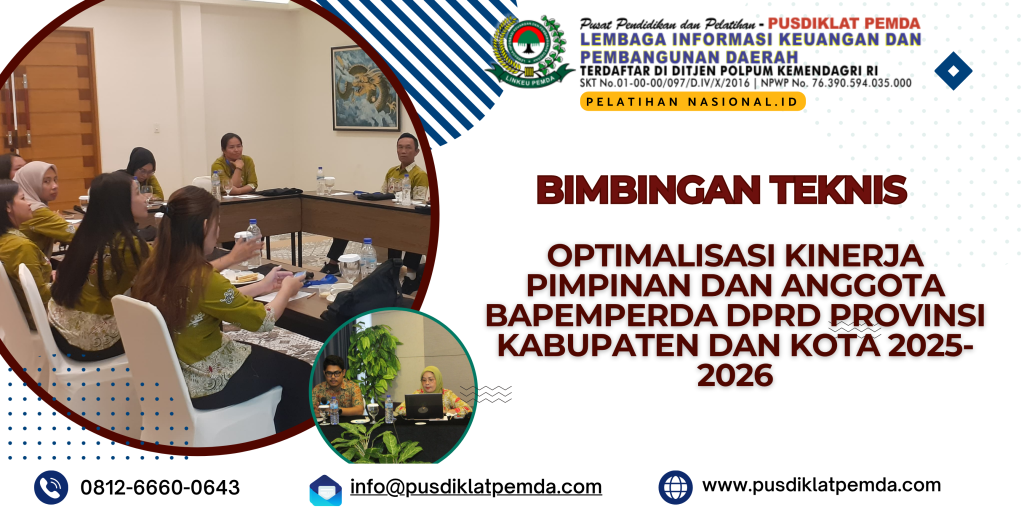 BIMTEK OPTIMALISASI KINERJA PIMPINAN DAN ANGGOTA BAPEMPERDA DPRD PROVINSI KABUPATEN DAN KOTA 2025-2026