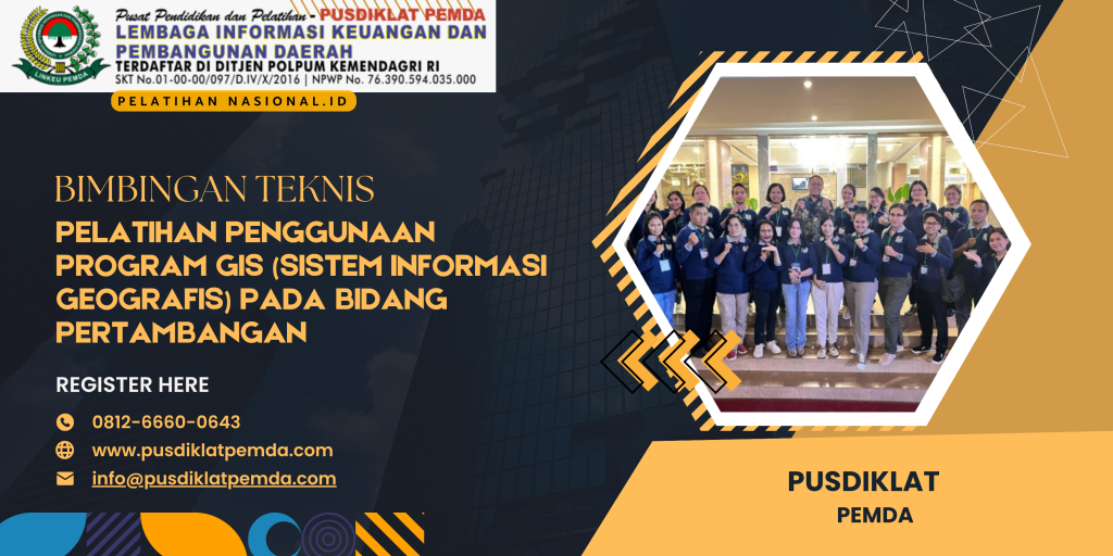 Bimbingan Teknis Pelatihan Penggunaan Program GIS (Sistem Informasi Geografis) Pada Bidang Pertambangan