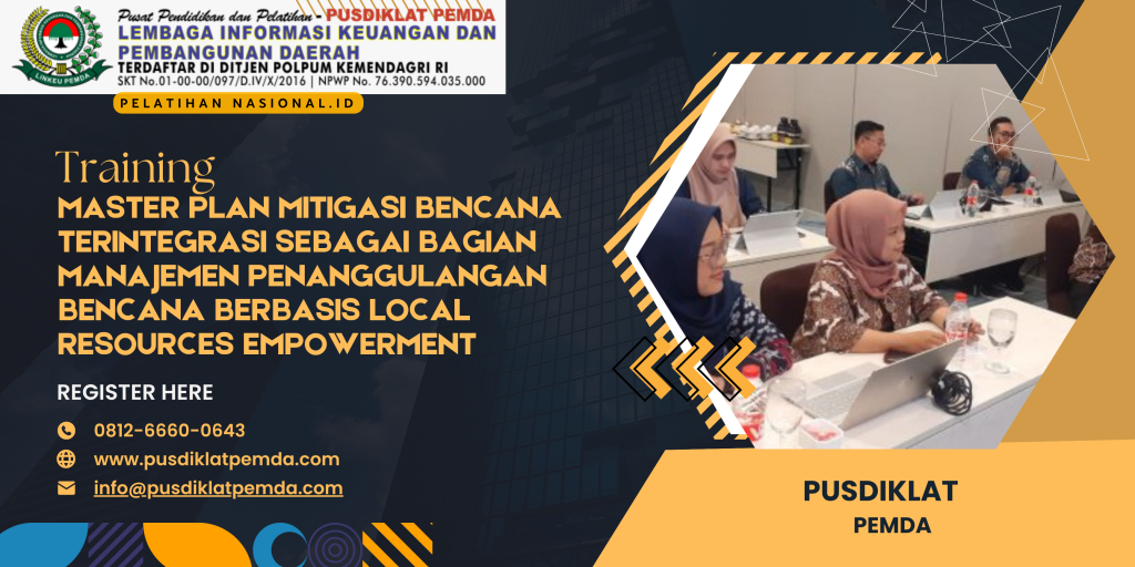 Training Master Plan Mitigasi Bencana Terintegrasi sebagai Bagian Manajemen Penanggulangan Bencana Berbasis Local Resources Empowerment