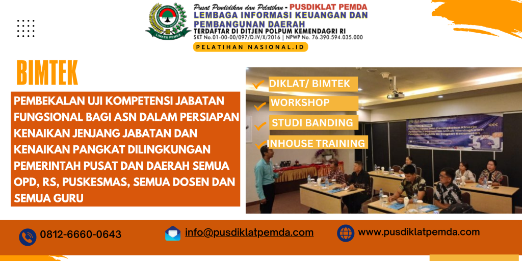 Bimtek Pembekalan Uji Kompetensi Jabatan Fungsional Bagi ASN Dalam Persiapan Kenaikan Jenjang Jabatan Dan Kenaikan Pangkat Dilingkungan Pemerintah Pusat Dan Daerah Semua OPD, RS, Puskesmas, Semua Dosen Dan Semua Guru