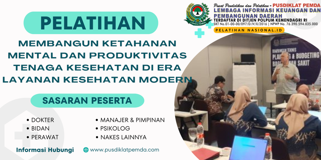 Bimtek Membangun Ketahanan Mental dan Produktivitas Tenaga Kesehatan di Era Layanan Kesehatan Modern
