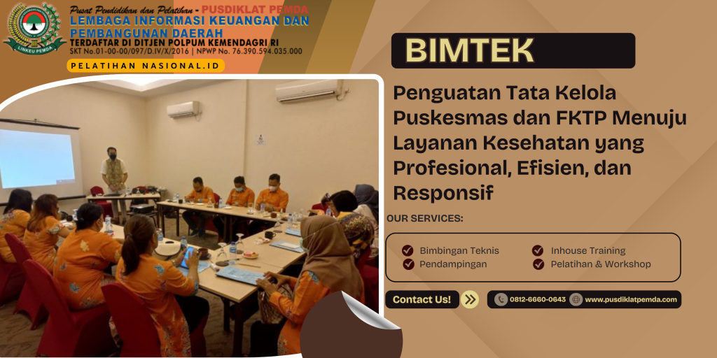 Bimtek Penguatan Tata Kelola Puskesmas dan FKTP Menuju Layanan Kesehatan yang Profesional, Efisien, dan Responsif