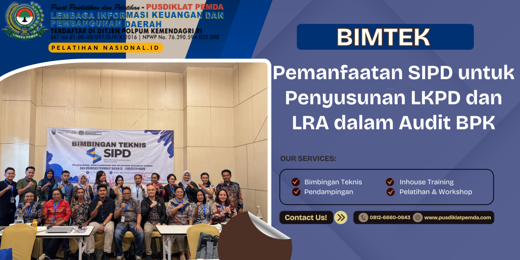 Bimtek Pemanfaatan SIPD untuk Penyusunan LKPD dan LRA dalam Audit BPK