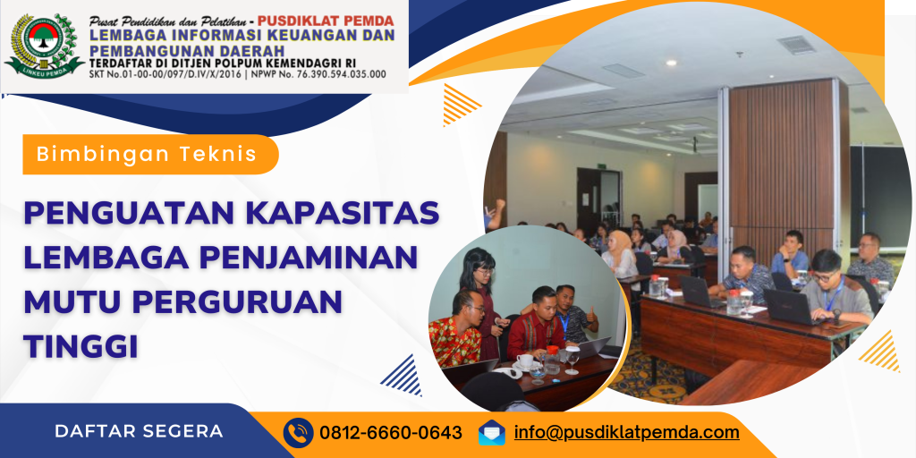 BIMTEK PENGUATAN KAPASITAS LEMBAGA PENJAMINAN MUTU PERGURUAN TINGGI