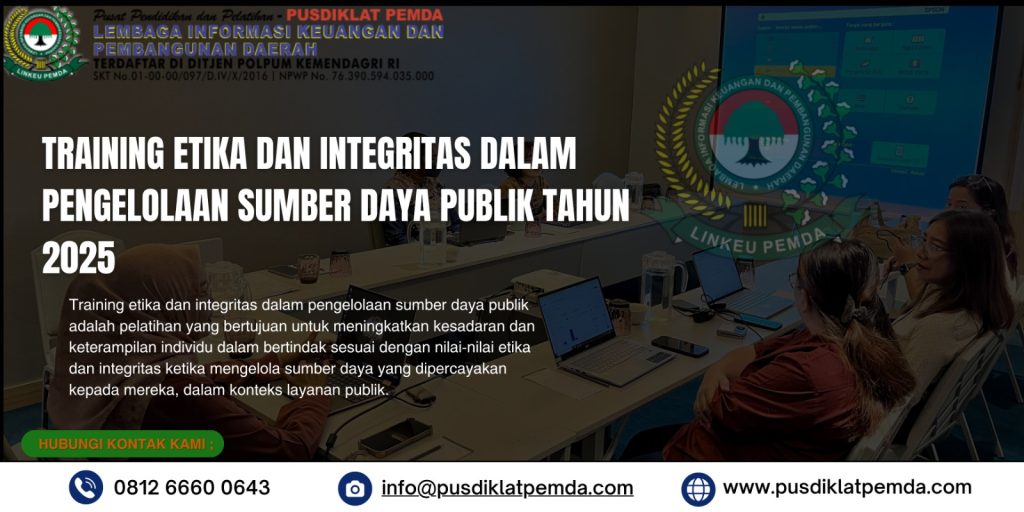 Training Etika dan Integritas dalam Pengelolaan Sumber Daya Publik Tahun 2025