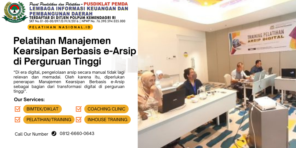Pelatihan Manajemen Kearsipan Berbasis e-Arsip di Perguruan Tinggi
