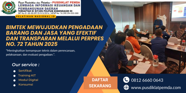 Bimtek Mewujudkan Pengadaan Barang dan Jasa yang Efektif dan Transparan melalui Perpres No. 72 Tahun 2025
