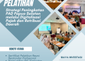 Pelatihan Strategi Peningkatan PAD Papua Selatan melalui Digitalisasi Pajak dan Retribusi Daerah