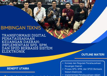 Bimbingan Teknis Transformasi Digital Penatausahaan Keuangan Daerah: Implementasi SPD, SPM, dan SP2D Berbasis Sistem Elektronik