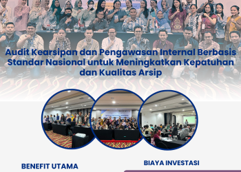 Pelatihan Audit Kearsipan dan Pengawasan Internal Berbasis Standar Nasional untuk Meningkatkan Kepatuhan dan Kualitas Arsip