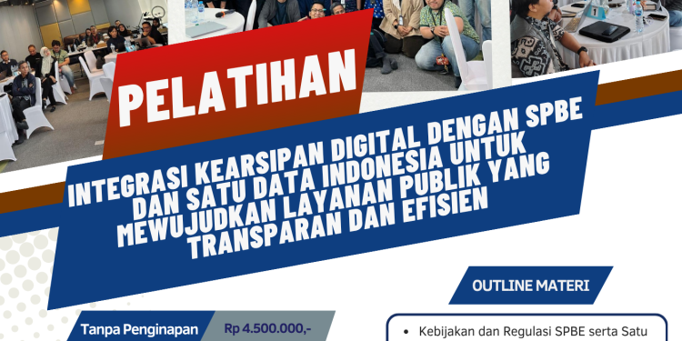 Pelatihan Integrasi Kearsipan Digital dengan SPBE dan Satu Data Indonesia untuk Mewujudkan Layanan Publik yang Transparan dan Efisien
