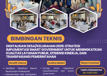 Bimtek Digitalisasi Desa/Kelurahan 2026: Strategi Implementasi Smart Government untuk Meningkatkan Kualitas Layanan Publik, Efisiensi Kinerja, dan Transparansi Pemerintahan