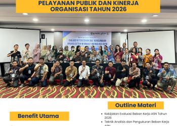 Bimbingan Teknis Evaluasi Efektivitas Beban Kerja ASN dalam Meningkatkan Kualitas Pelayanan Publik dan Kinerja Organisasi Tahun 2026