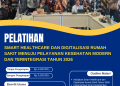Pelatihan Smart Healthcare dan Digitalisasi Rumah Sakit menuju Pelayanan Kesehatan Modern dan Terintegrasi Tahun 2026