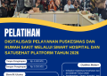 Pelatihan Digitalisasi Pelayanan Puskesmas dan Rumah Sakit melalui Smart Hospital dan SATUSEHAT Platform Tahun 2026