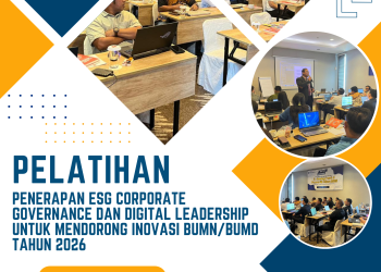 Pelatihan Penerapan ESG Corporate Governance dan Digital Leadership untuk Mendorong Inovasi BUMN/BUMD Tahun 2026