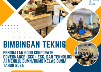 Bimtek Penguatan Good Corporate Governance (GCG), ESG, dan Teknologi AI menuju BUMN/BUMD Kelas Dunia Tahun 2026