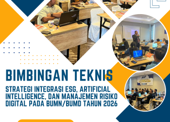 Bimtek Strategi Integrasi ESG, Artificial Intelligence, dan Manajemen Risiko Digital pada BUMN/BUMD Tahun 2026