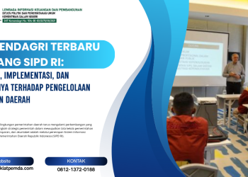 Permendagri Terbaru tentang SIPD RI: Regulasi, Implementasi, dan Dampaknya terhadap Pengelolaan Keuangan Daerah