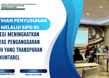Pelatihan Penyusunan APBD melalui SIPD RI: Strategi Meningkatkan Kualitas Penganggaran Daerah yang Transparan dan Akuntabel