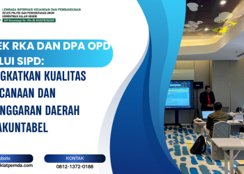 Bimtek RKA dan DPA OPD melalui SIPD: Meningkatkan Kualitas Perencanaan dan Penganggaran Daerah yang Akuntabel