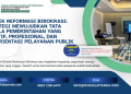 Bimtek Reformasi Birokrasi: Strategi Mewujudkan Tata Kelola Pemerintahan yang Efektif, Profesional, dan Berorientasi Pelayanan Publik
