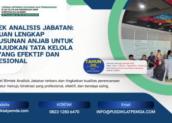 Bimtek Analisis Jabatan: Panduan Lengkap Penyusunan Anjab untuk Mewujudkan Tata Kelola ASN yang Efektif dan Profesional
