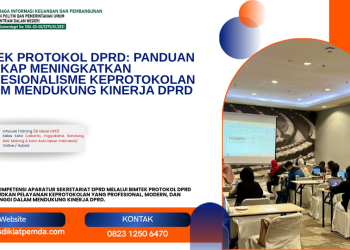 Bimtek Protokol DPRD: Panduan Lengkap Meningkatkan Profesionalisme Keprotokolan dalam Mendukung Kinerja DPRD