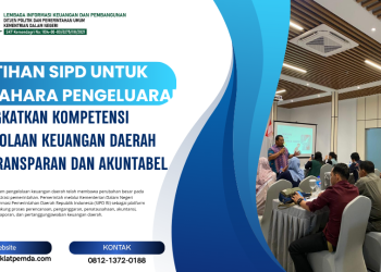 Pelatihan SIPD untuk Bendahara Pengeluaran: Meningkatkan Kompetensi Pengelolaan Keuangan Daerah yang Transparan dan Akuntabel