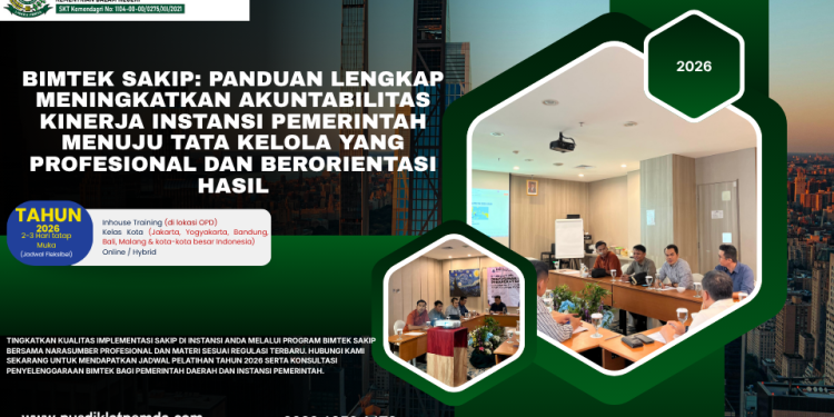 Bimtek SAKIP: Panduan Lengkap Meningkatkan Akuntabilitas Kinerja Instansi Pemerintah Menuju Tata Kelola yang Profesional dan Berorientasi Hasil