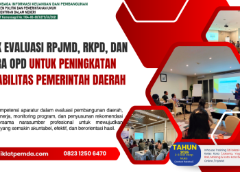 Bimtek Evaluasi RPJMD, RKPD, dan Renstra OPD untuk Peningkatan Akuntabilitas Pemerintah Daerah