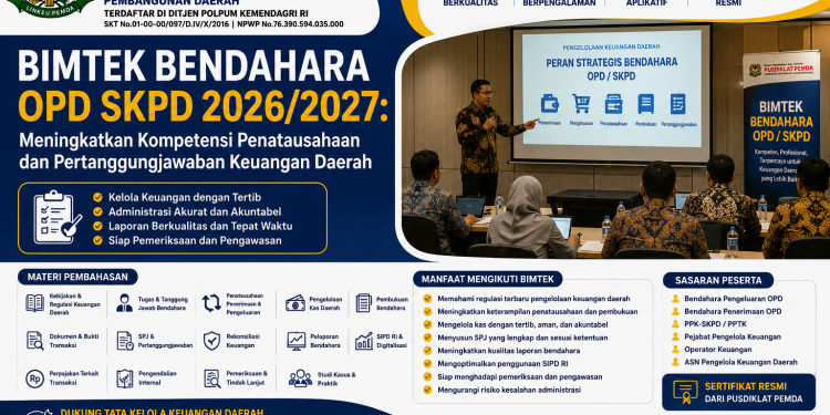 Bimtek Bendahara OPD SKPD 2026/2027: Meningkatkan Kompetensi Penatausahaan dan Pertanggungjawaban Keuangan Daerah